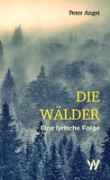 Peter Angst – Die Wälder – Wolfbach Verlag – 2021